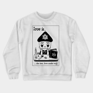 LOVE IS... the law aleister crowley magick 666 93 cartoon Crewneck Sweatshirt